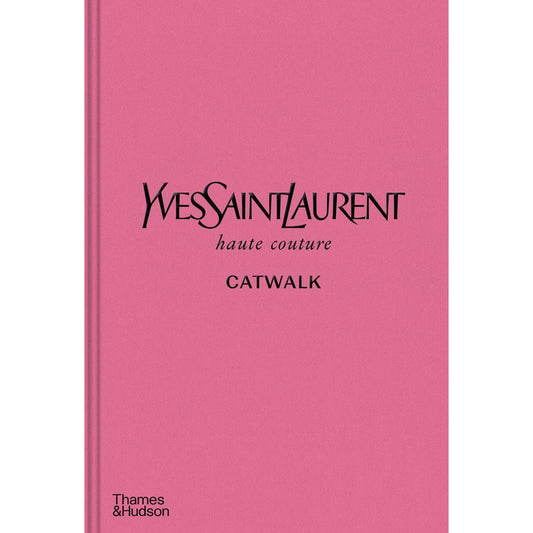 Yves Saint Laurent Catwalk: The Complete Haute Couture Collections 1962-2002, Menkes, Suzy